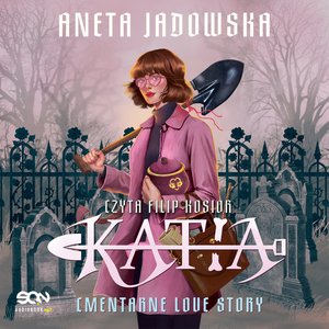 Katia. Cmentarne love story – audiobook