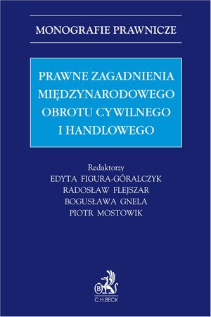 Prawne zagadnienia międzynarodowego obrotu cywilnego i handlowego – ebook