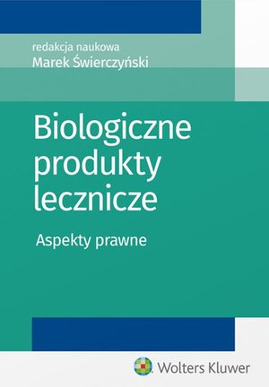 Biologiczne produkty lecznicze. Aspekty prawne – ebook